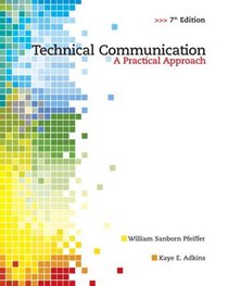 Technical Communication: A Practical Approach (7th Edition) (MyTechCommLab Series)
