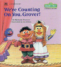 We're Counting On You, Grover! (Sesame Street Growing-Up Book)