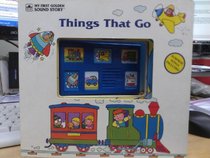Things That Go (My First Golden Sound Story Book)