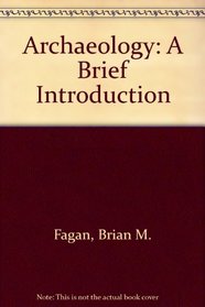 Archaeology a Brief Introduction