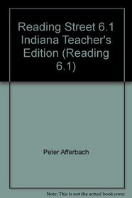 Reading Street 6.1 Indiana Teacher's Edition (Reading 6.1)