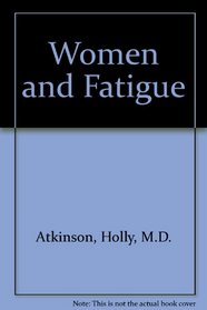 Women and Fatigue