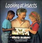 Looking at Insects (David Suzuki's Looking at Series)