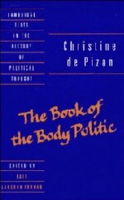 Pizan: The Book of the Body Politic (Cambridge Texts in the History of Political Thought)