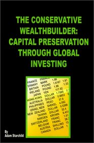 The Conservative Wealthbuilder: Capital Preservation Through Global Investing