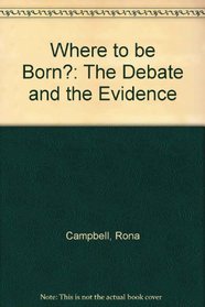 Where to Be Born?: The Debate and the Evidence