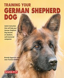 Training Your German Shepherd Dog (Training Your Dog Series)