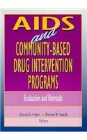 AIDS And Community-based Drug Intervention Programs: Evaluation and Outreach (Drugs and Society)