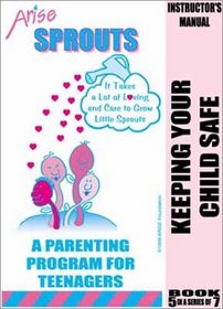 Keeping Your Child Safe (Instructor's Manual & Learner's Workbook)