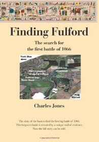 Finding Fulford: The search for the first battle of 1066