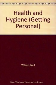 Health and Hygiene (Getting Personal)