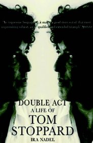 Double Act: A Life of Tom Stoppard (Biography and Autobiography)