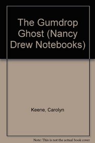 The Gumdrop Ghost (Nancy Drew Notebooks #33)