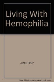 Living With Hemophilia