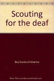 Scouting for the deaf