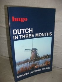 Dutch in Three Months: Simplified Language Course (Hugo)