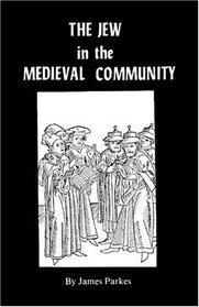 The Jew in the Medieval Community (Judaic Studies Library)