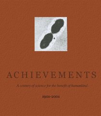 The Rockefeller University Achievements: A Century of Science for the Benefit of Humankind, 1901-2001