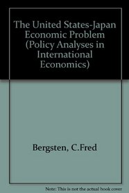 The United States-Japan Economic Problem (Policy Analyses in International Economics)