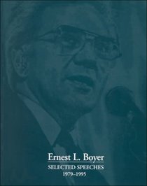 Ernest L. Boyer, Selected Speeches, 1979-1995