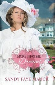 More Than She Dreamt (Rose Arbor Brides) (Volume 1)