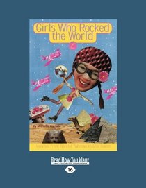 Girls Who Rocked the World 2 (EasyRead Large Edition): Heroines from Harriet Tubman to Mia Hamm