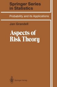 Aspects of Risk Theory (Springer Series in Statistics)
