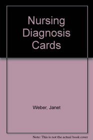 A Clinical Guide to Nursing Diagnosis (350 Cards)