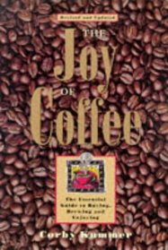 The Joy of Coffee: The Essential Guide to Buying, Brewing and Enjoying