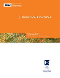 SHRM Generational Differences Survey Report: A Study by the Society for Human Resource Management (SHRM Surveys series)