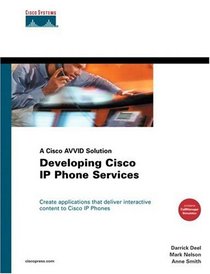 Developing Cisco IP Phone Services: A Cisco AVVID Solution (Networking Technology)