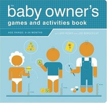 The Baby Owner's Games and Activities Book