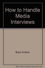 How to Handle Media Interviews