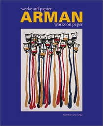 Arman: Works on Paper