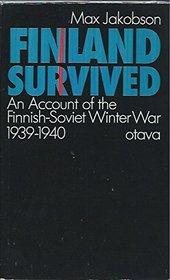 Finland Survived An Account Of The Finnish-Soviet Winter War, 1939 - 1940.