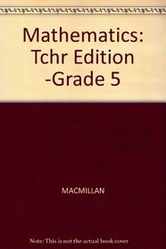 Mathematics: Tchr Edition -Grade 5