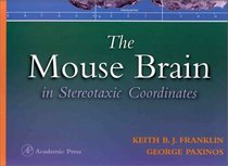 The Mouse Brain: in Stereotaxic Coordinates