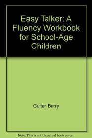 Easy Talker: A Fluency Workbook for School-Age Children