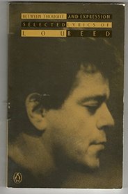 Between Thought and Expression: Selected Lyrics of Lou Reed
