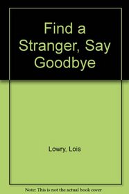Find a Stranger, Say Good-Bye