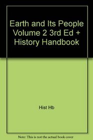 Earth and Its People Volume 2 3rd Ed + History Handbook