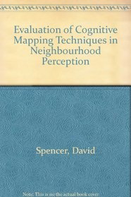 Evaluation of Cognitive Mapping Techniques in Neighbourhood Perception