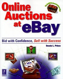 Online Auctions at eBay: Bid with Confidence, Sell with Success