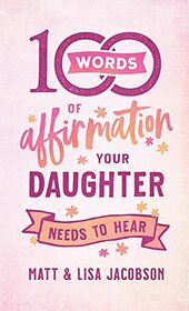 100 Words of Affirmation Your Daughter Needs to Hear