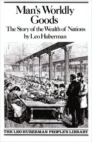 Man's Worldly Goods: The Story of the Wealth of Nations.