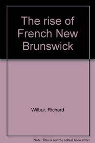 The Rise of French New Brunswick