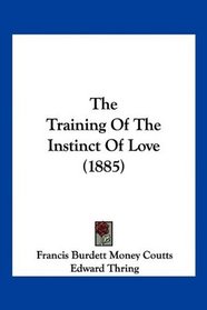 The Training Of The Instinct Of Love (1885)