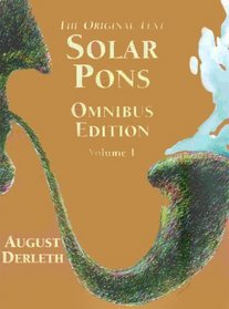 The Original Text Solar Pons Omnibus Edition (Volume 1)