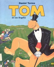 Tom, vol. 3: Tom en Los Angeles: Tom vol. 3: Tom in Los Angeles (Spanish Edition)
