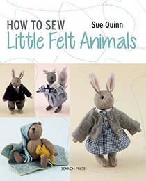 How to Sew Little Felt Animals